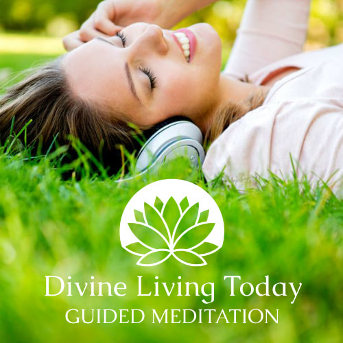 Divine Living Today Guided Meditations